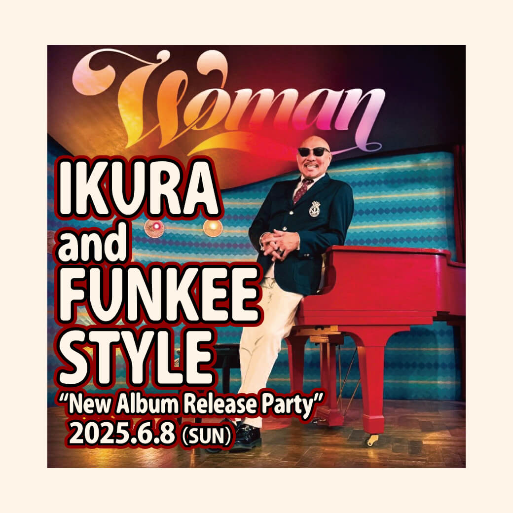 IKURA & FUNKEE STYLE