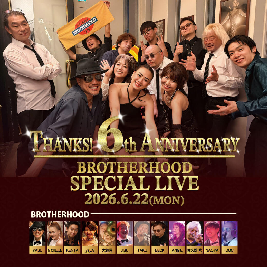 BROTHERHOOD 6th Anniversary LIVE!